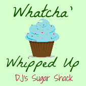 Whatcha' Whipped Up