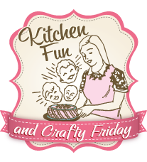 Kitchen Fun and Ctafty Friday