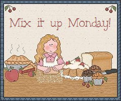 Mix it up Monday
