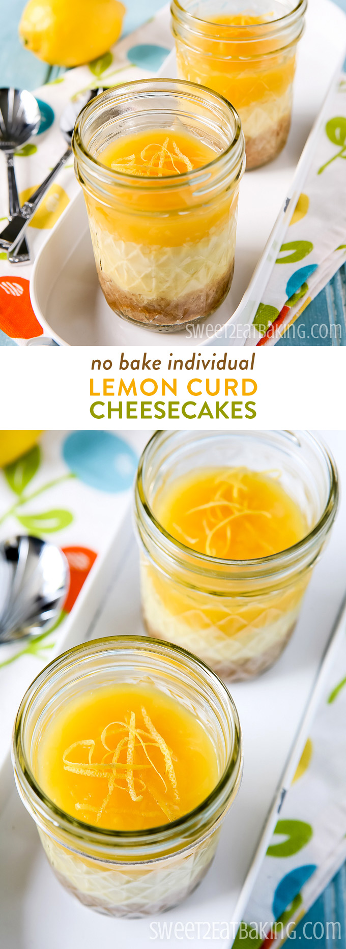 No Bake Individual Lemon Curd Cheesecakes Recipe by Sweet2EatBaking.com | These individual Lemon Curd Cheesecakes are so quick and easy to make. And can be made in around 5 minutes (excluding chilling time). Lemon curd cheesecakes are absolutely perfect for a refreshing treat this summer.