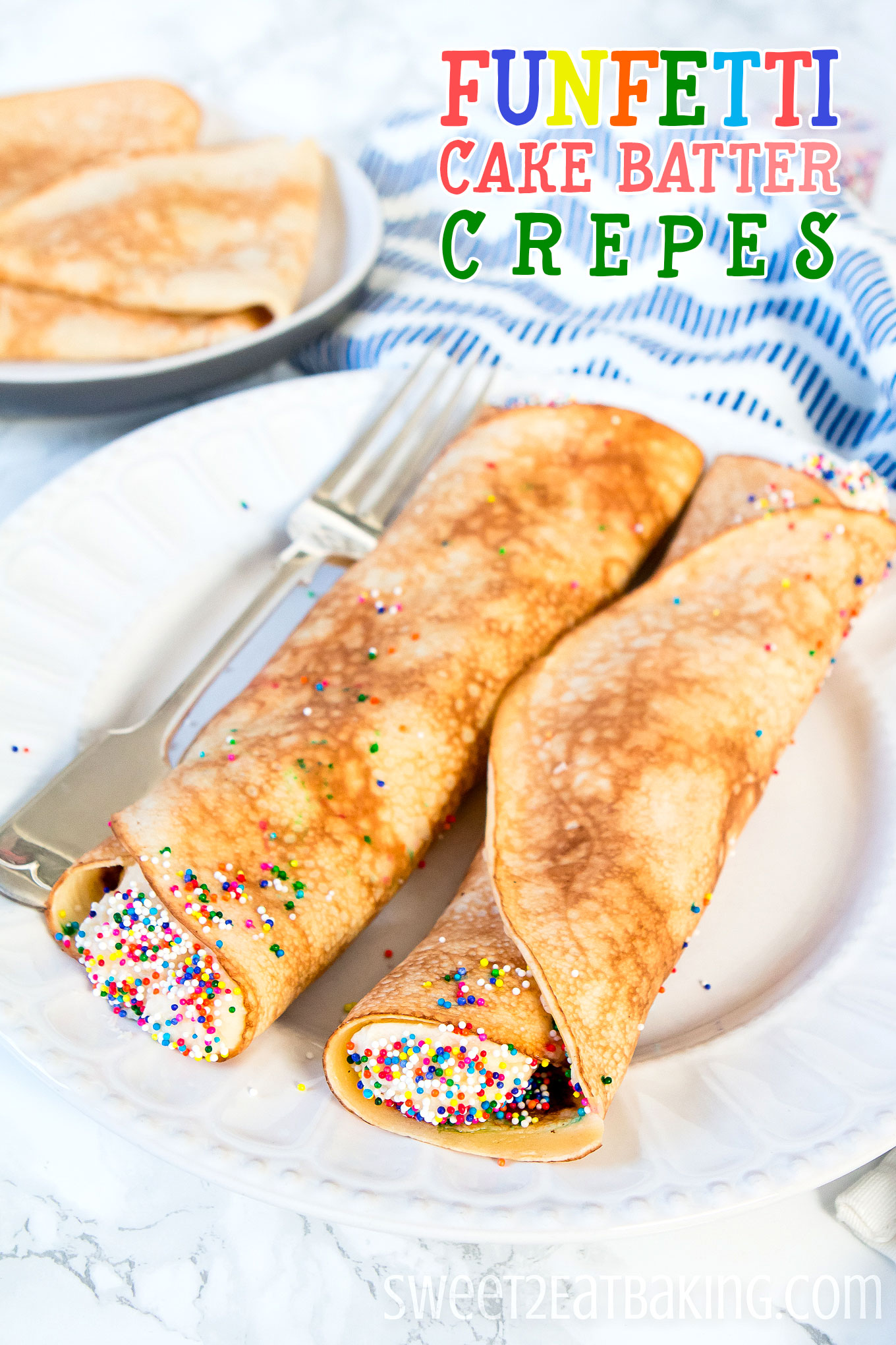 Funfetti Cake Batter Crêpes Recipe by Sweet2EatBaking.com