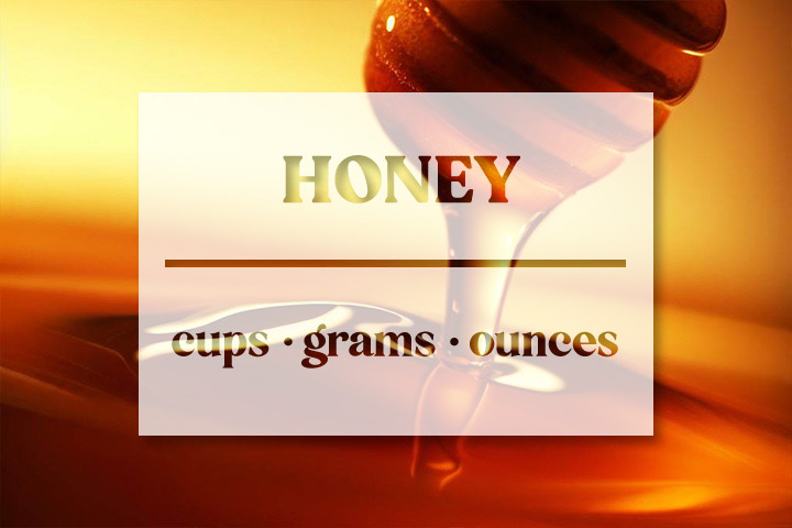 Honey - Cups Grams Fluid Ounces Tablespoons Millilitres